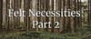 Felt Necessities: Engines of Forest Policy, Part 2